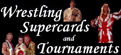 Wrestling Supercards and Tournaments